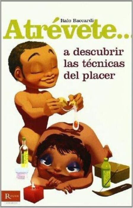Atrevete a descubrir las tecnicas del placer Atrevete a descubrir las tecnicas del placer